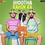 Jhootha Kahin Ka - Rohit Sharma Song Download